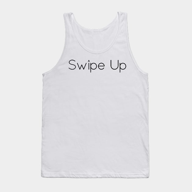 Swipe Up - 01 Tank Top by SanTees